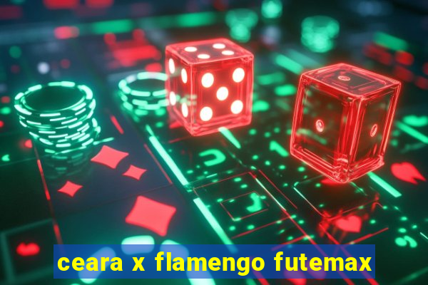 ceara x flamengo futemax